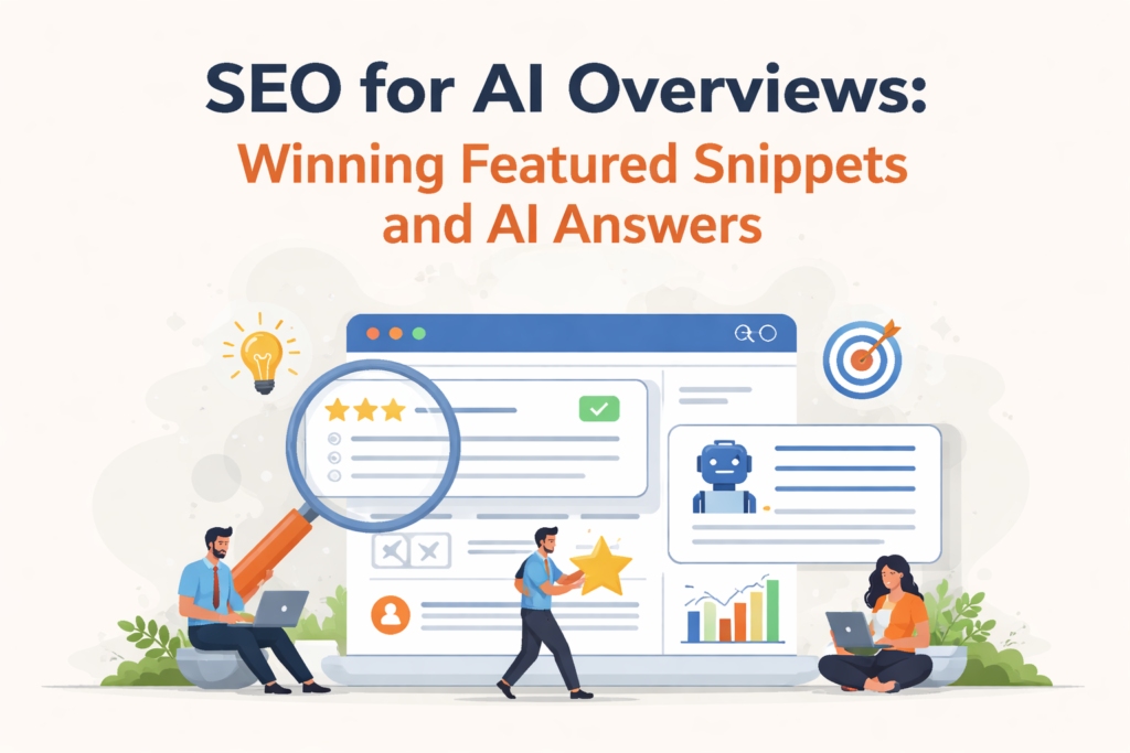 SEO for AI Overviews: Winning Featured Snippets and AI Answers